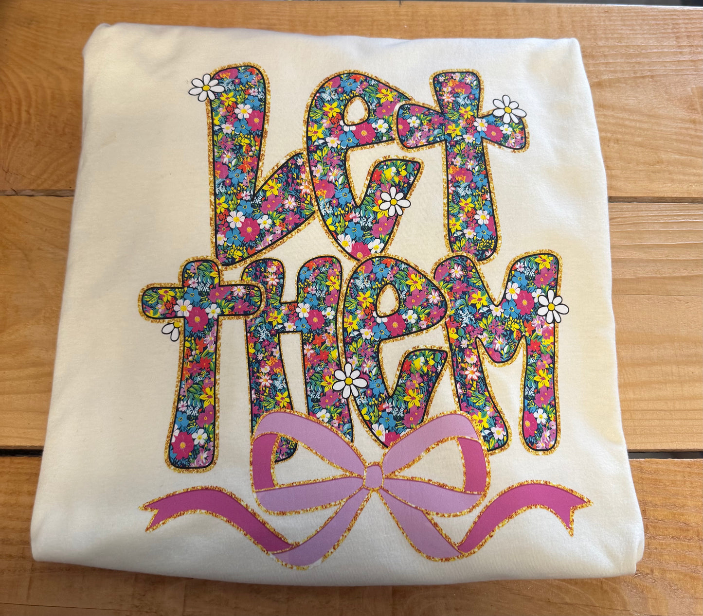 Let Them Tshirt