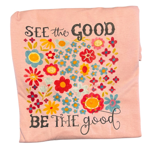 See the good