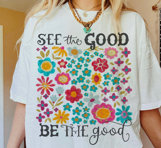 See the Good T-Shirt