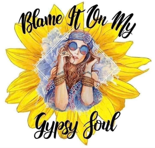 T-Shirt- Blame it on my Gypsy Soul